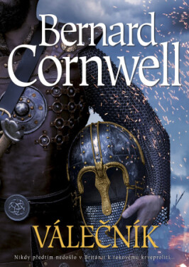 Válečník - Bernard Cornwell - e-kniha