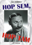 Hop sem, Hop tam Jára Kohout