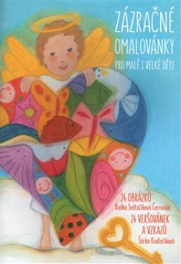 Zázračné omalovánky pro malé velké děti Šárka Kadlečíková