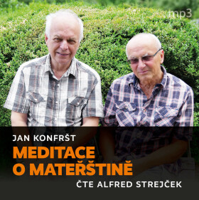 Meditace o mateřštině - Jan Konfršt - audiokniha
