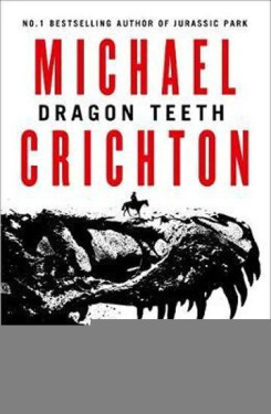 Dragon Teeth, 1. vydání - Michael Crichton