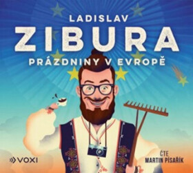 Prázdniny Evropě Ladislav Zibura audiokniha