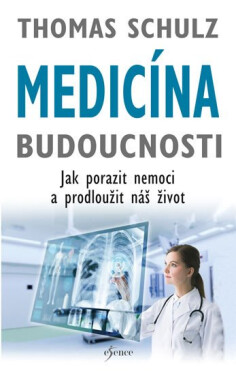 Medicína budoucnosti Thomas Schulz