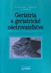 Geriatria geriatrické ošetrovateľstvo