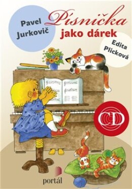 Písnička jako dárek CD Pavel Jurkovič