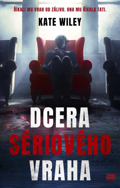 Dcera sériového vraha - Kate Wiley