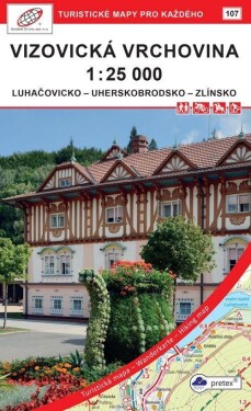 Vizovická vrchovina 1 : 25 000 / 107 Turistické mapy pro každého