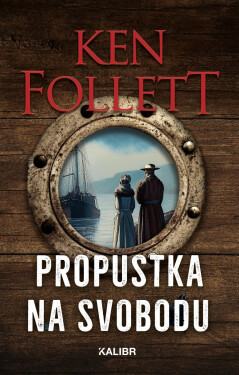 Propustka na svobodu, 3. vydání - Ken Follett