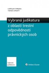 Vybraná judikatura oblasti trestní odpovědnosti právnických osob