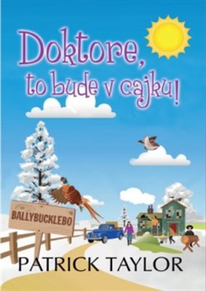 Doktore, to bude cajku!