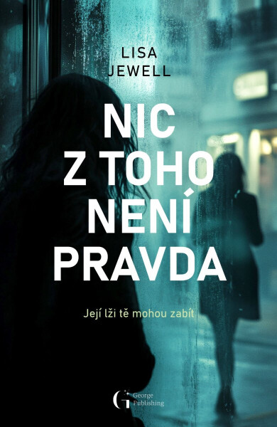 Nic z toho není pravda - Lisa Jewellová