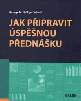 Jak připravit úspěšnou přednášku