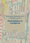 Rozhodujeme se s podporou - Bohumila Baštecká