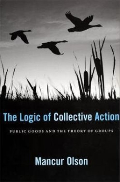 Logic of Collective Action - Mancur Olson