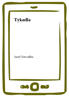 Tykadla - Josef Nesvadba