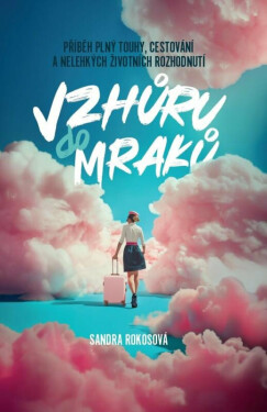 Vzhůru do mraků - Sandra Rokosová