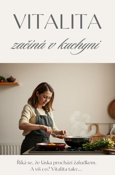 Vitalita začíná v kuchyni - Gabriela Kortová