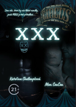 Circus XXX - Jsou věci, které by nás lákat neměly, jenže PEKLO je tak přitažlivé ... - Mon CouCou