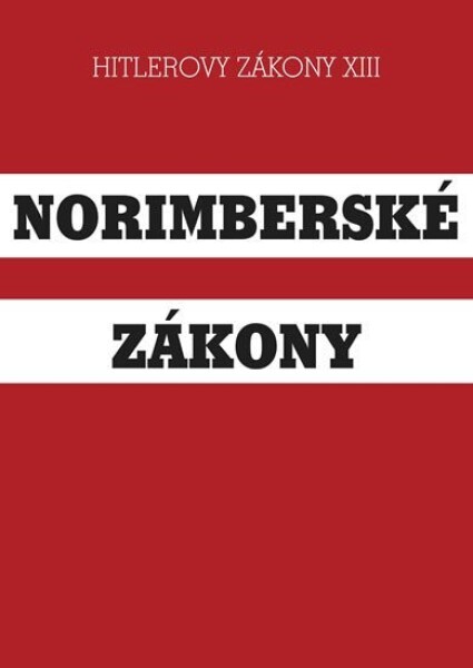 Norimberské zákony - Hitlerovy zákony XIII.