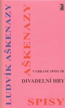 Divadelní hry - Ludvík Aškenazy