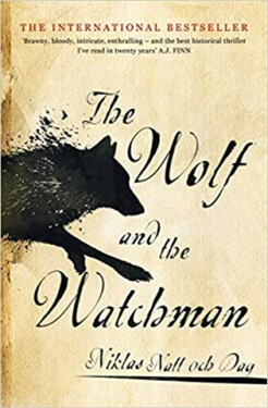 1793: The Wolf and the Watchman: The latest Scandi sensation - och Dag Niklas Natt