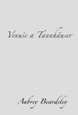 Venuše Tannhäuser Aubrey Beardsley