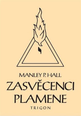 Zasvěcenci Plamene - Manly Palmer Hall