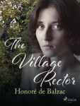The Village Rector - Honoré De Balzac