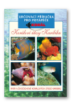 Korálové útesy v karibiku - Určovací příručka pro potapěče - Ryby a živočichové korálových útesů Karibiku - Elizabeth Wood