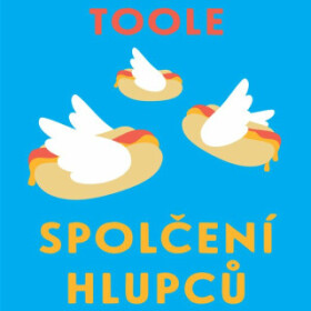 Spolčení hlupců - John Kennedy Toole - audiokniha