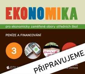 Ekonomika 3 pro ekonomicky zaměřené obory SŠ, 8. vydání - Yvetta Frydryšková