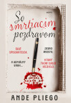 So smrtiacim pozdravom - Ande Pliego