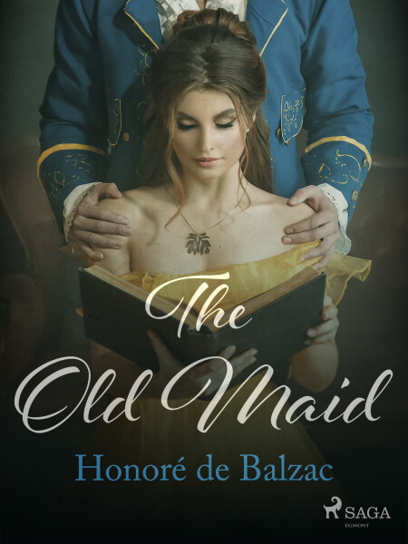 The Old Maid - Honoré De Balzac