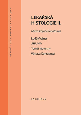 Lékařská histologie II. Mikroskopická anatomie - Václava Konrádová, Luděk Vajner, Jiří Uhlík