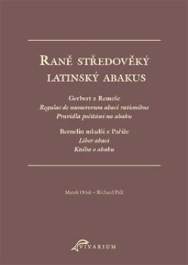 Raně středověký latinský abakus Marek Otisk,