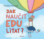 Jak naučit Edu lítat? - Katarína Macurová