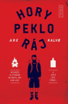 Hory peklo ráj, 1. vydání - Are Kalvo