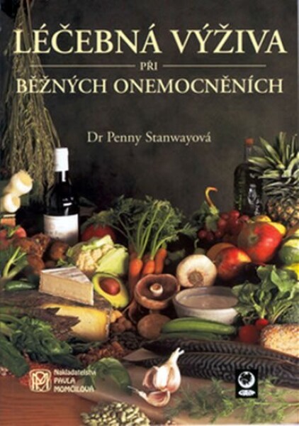 Léčebná výživa při běžných onemocněních - Penny Stanwayová