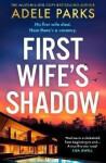 First Wife´s Shadow - Adele Parks