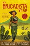 My Brigadista Year - Katherine Paterson