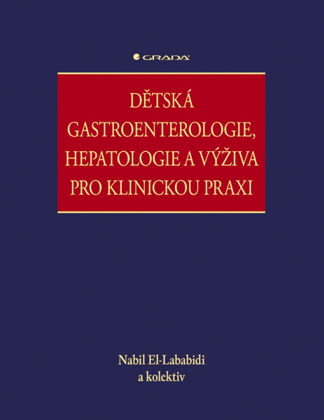 Dětská gastroenterologie, hepatologie a výživa pro klinickou praxi - Nabil El-Lababidi