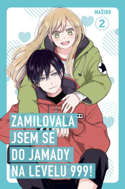 Zamilovala jsem se do Jamady na levelu 999, svazek 2 - Mashiro