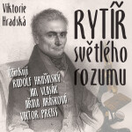 Rytíř světlého rozumu - Viktorie Hradská - audiokniha