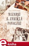 Bizarní zaniklá povolání Jan Pohunek