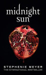 Midnight Sun, 1. vydání - Stephenie Meyer