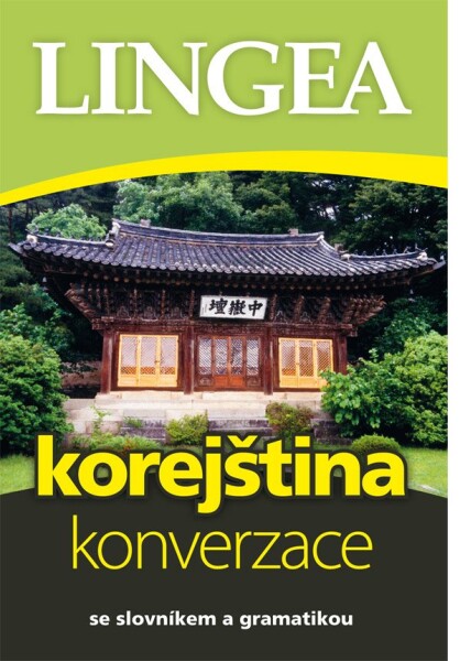 Korejština - konverzace se slovníkem a gramatikou, 2. vydání - Kolektiv