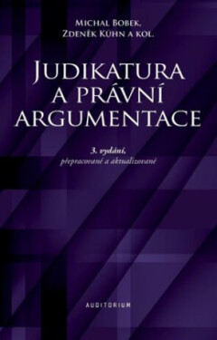 Judikatura a právní argumentace - Michal Bobek