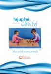 Tajuplné dětství, vydání Maria Montessori