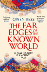 Far Edges of the Known World - Owen Rees Dr