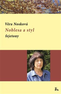Noblesa a styl - fejetony - Věra Nosková